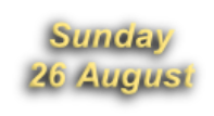 Sunday  26 August