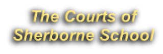 The Courts of Sherborne School